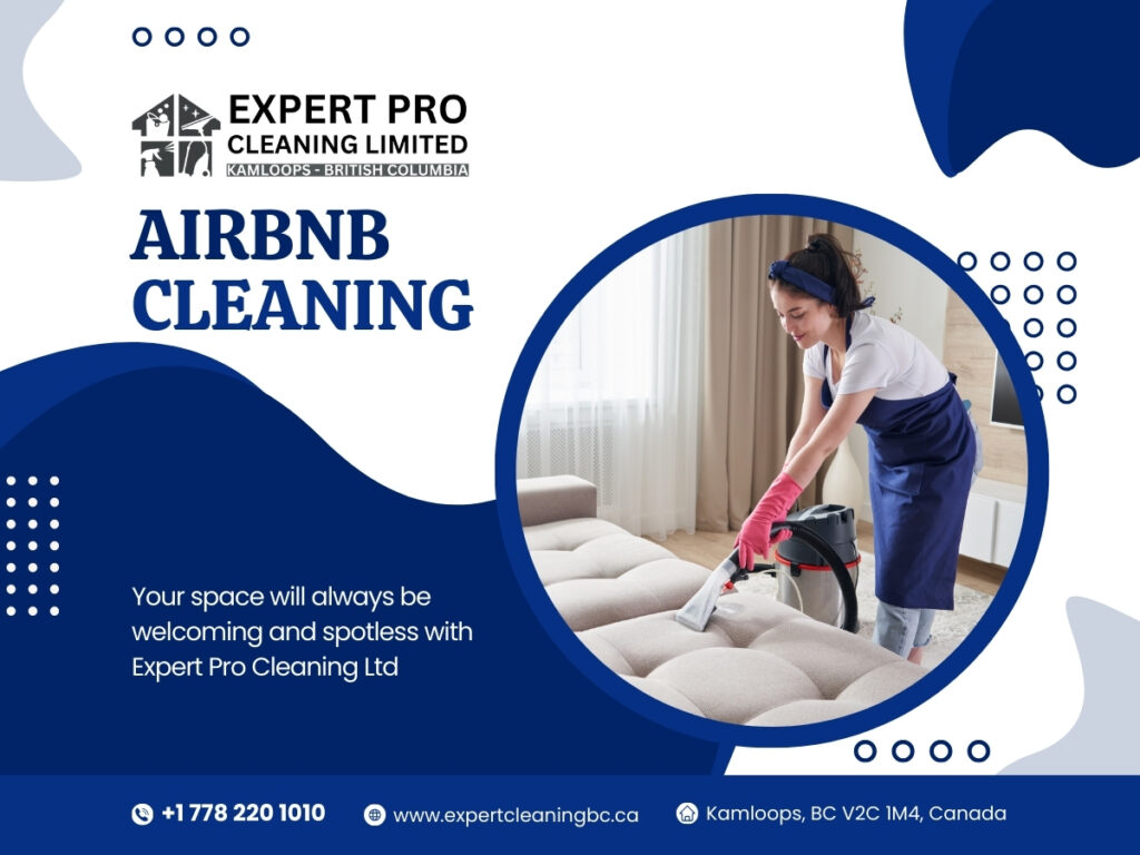 Airbnb Cleaning Experts in Kamloops