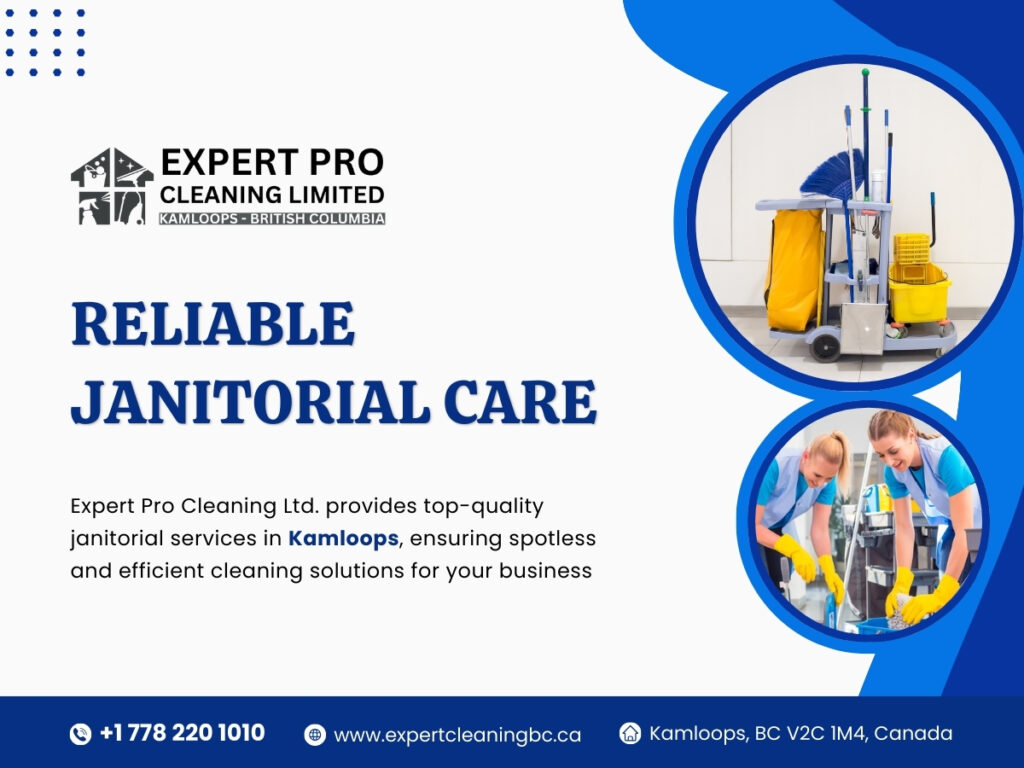 Reliable Janitorial Care in Kamloops